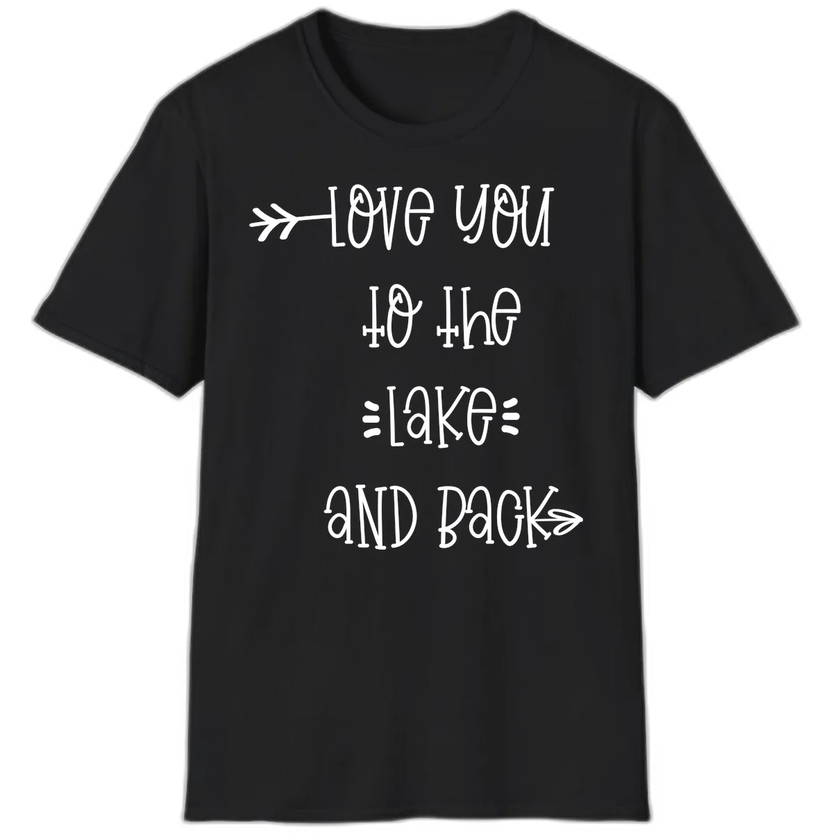 Love You To The Lake And Back T-Shirt in Black