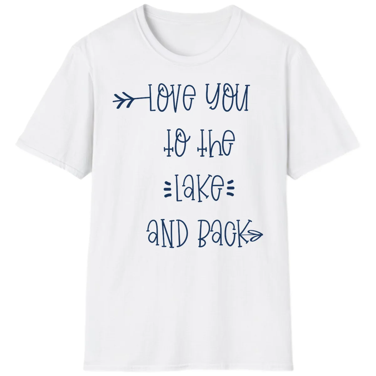 Love You To The Lake And Back T-Shirt in White