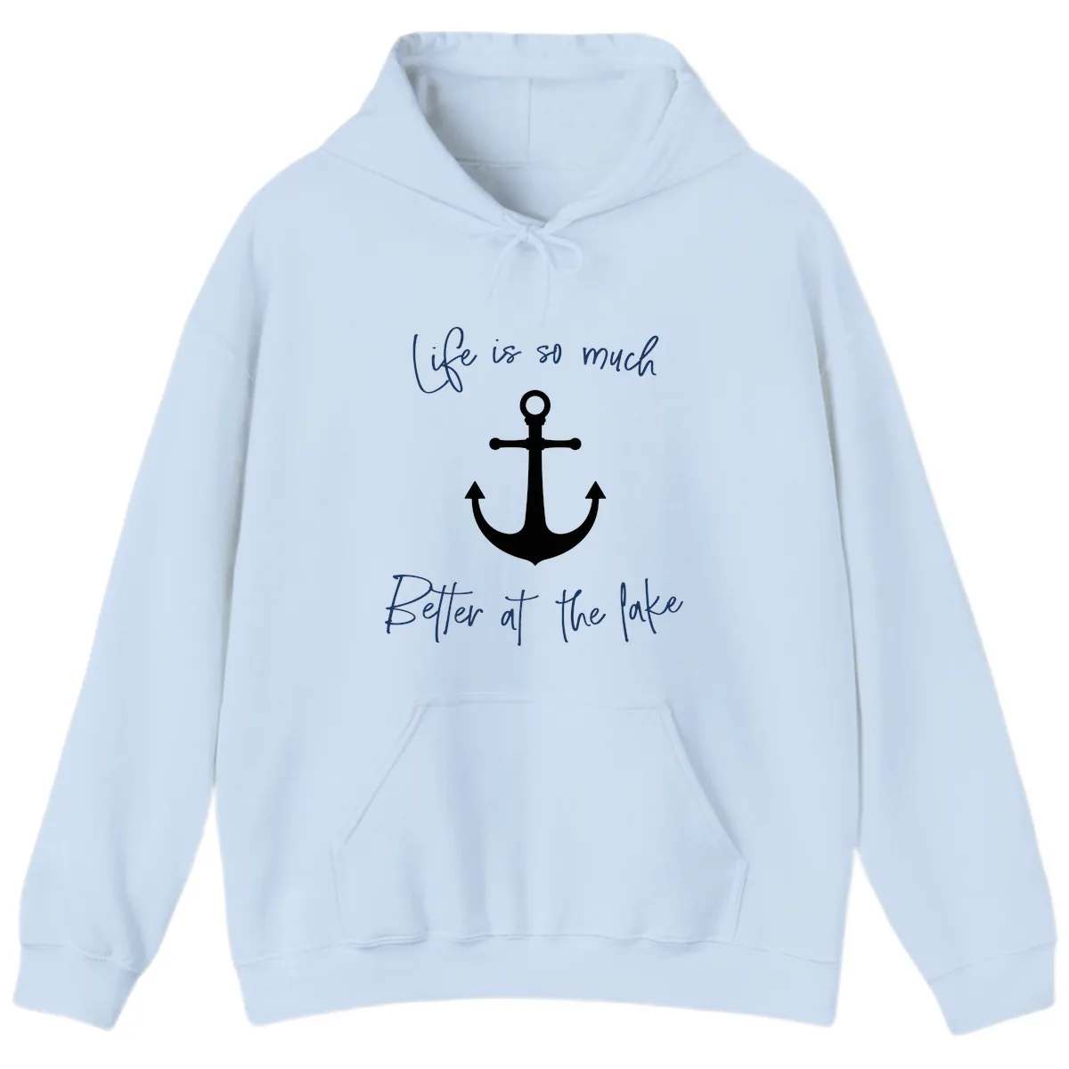 Life is Better at the Lake Anchor Hoodie in Light Blue