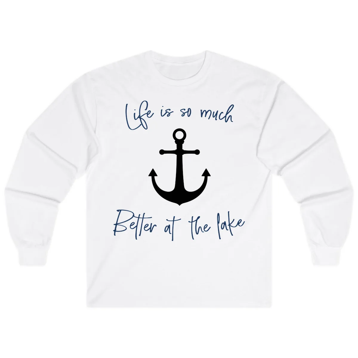 Life is Better at the Lake Anchor Long Sleeve in White