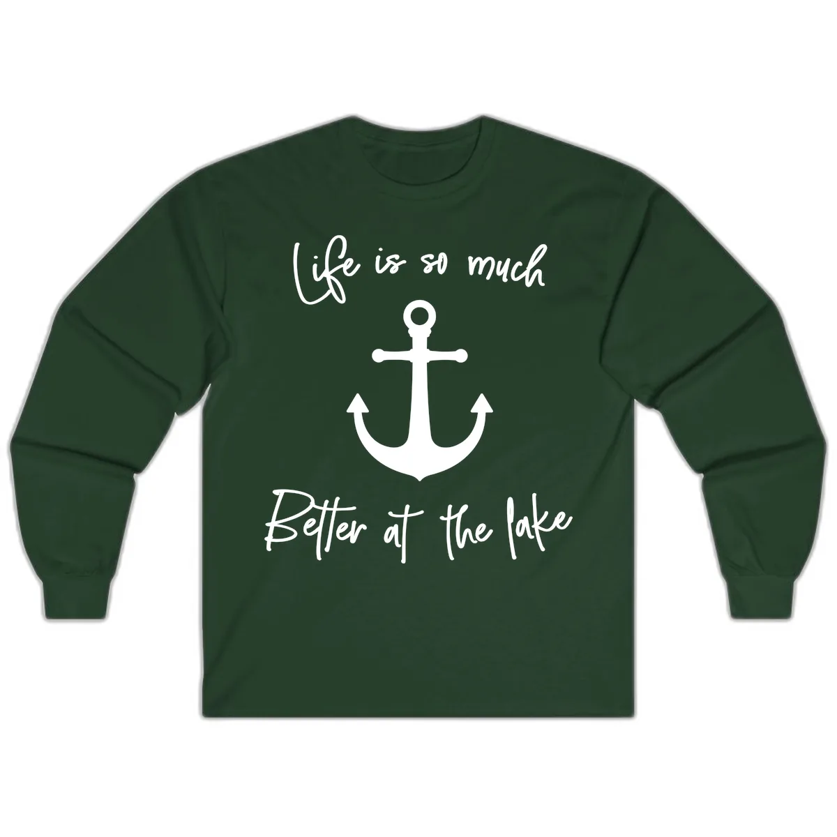 Life is Better at the Lake Anchor Long Sleeve in Forest Green