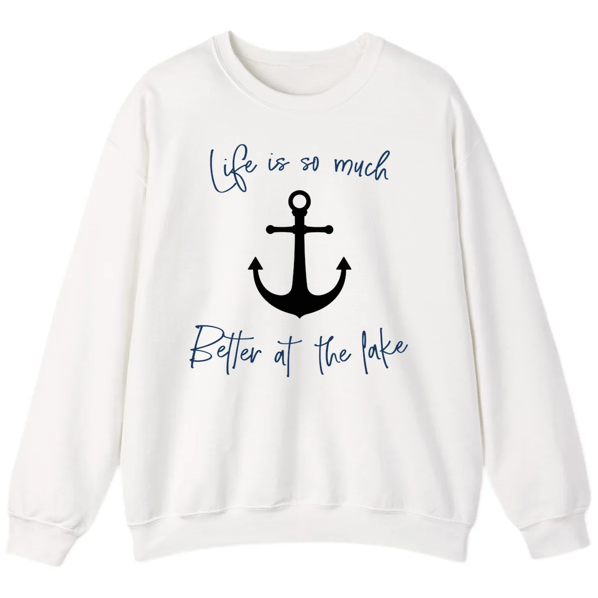 Life is Better at the Lake Anchor Sweatshirt in White