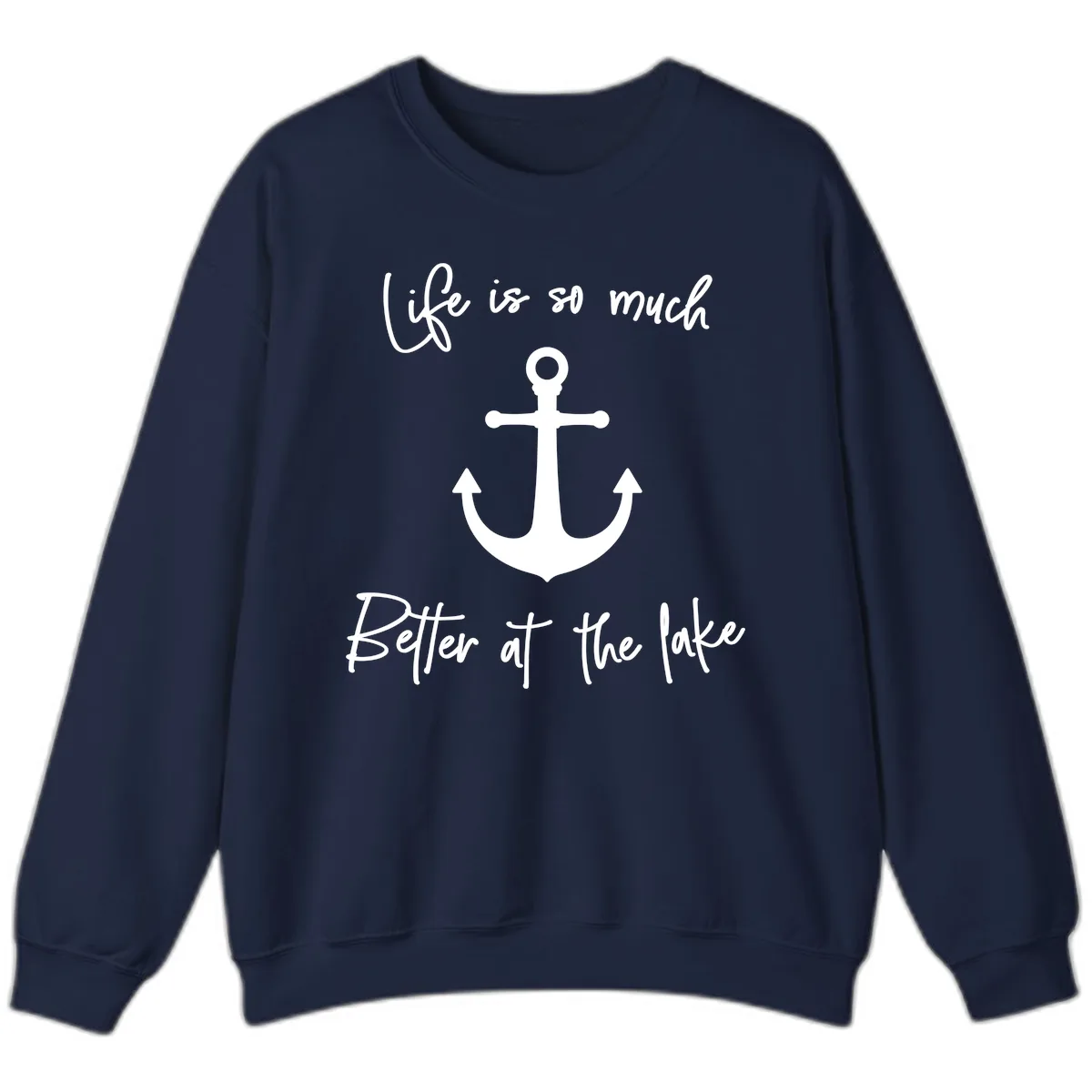 Life is Better at the Lake Anchor Sweatshirt in Navy