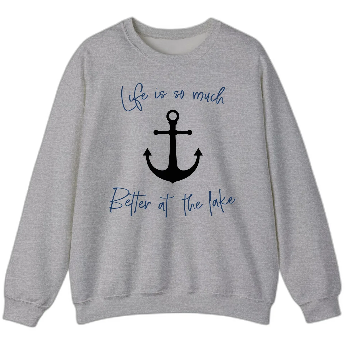 Life is Better at the Lake Anchor Sweatshirt in Sport Grey