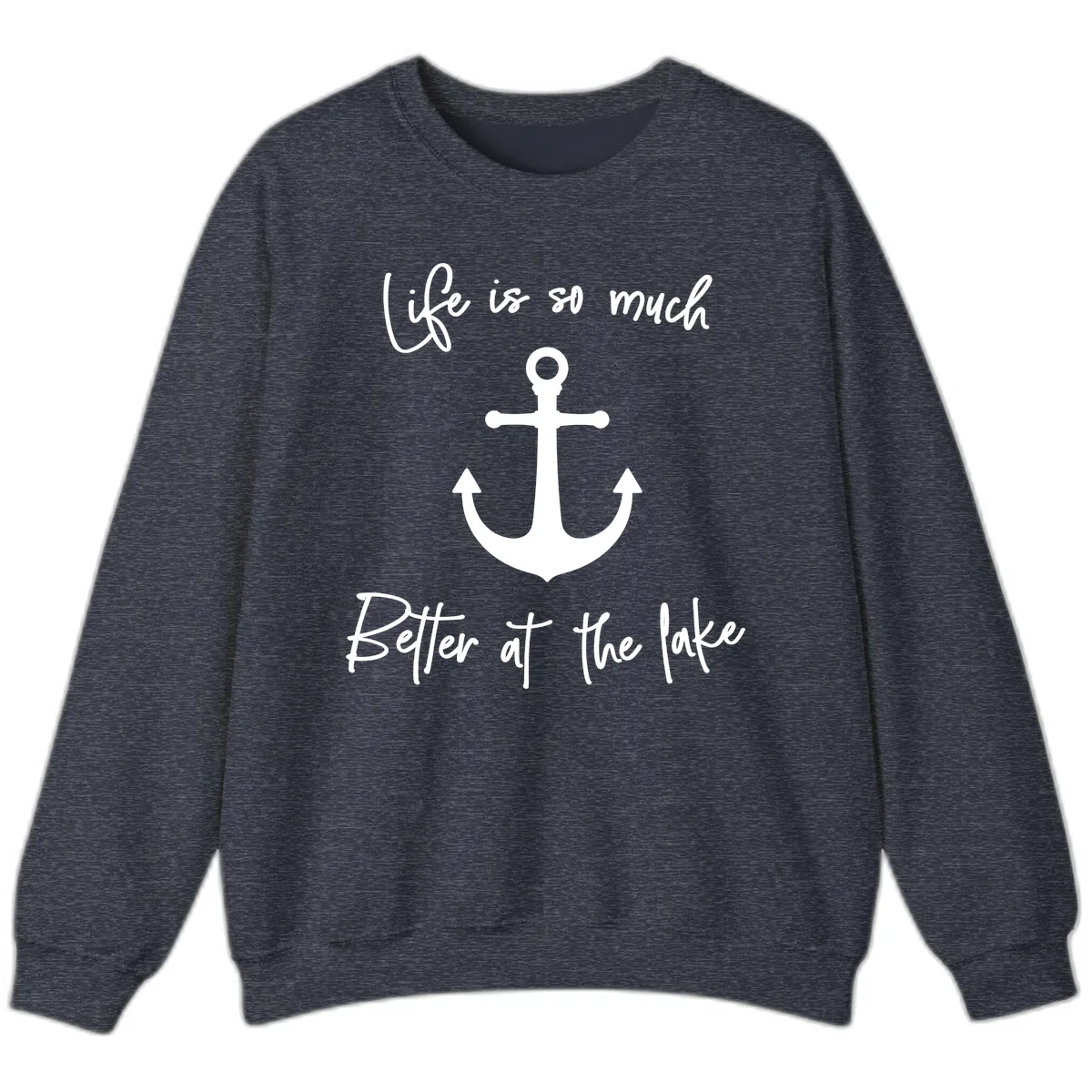 Life is Better at the Lake Anchor Sweatshirt in Heather Sport Dark Navy