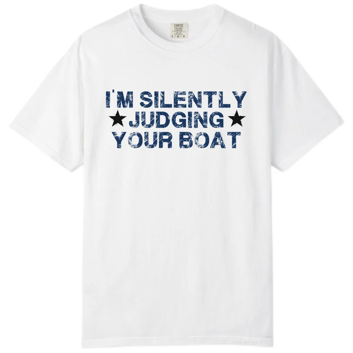 I'm Silently Judging Your Boat Comfort Color in White