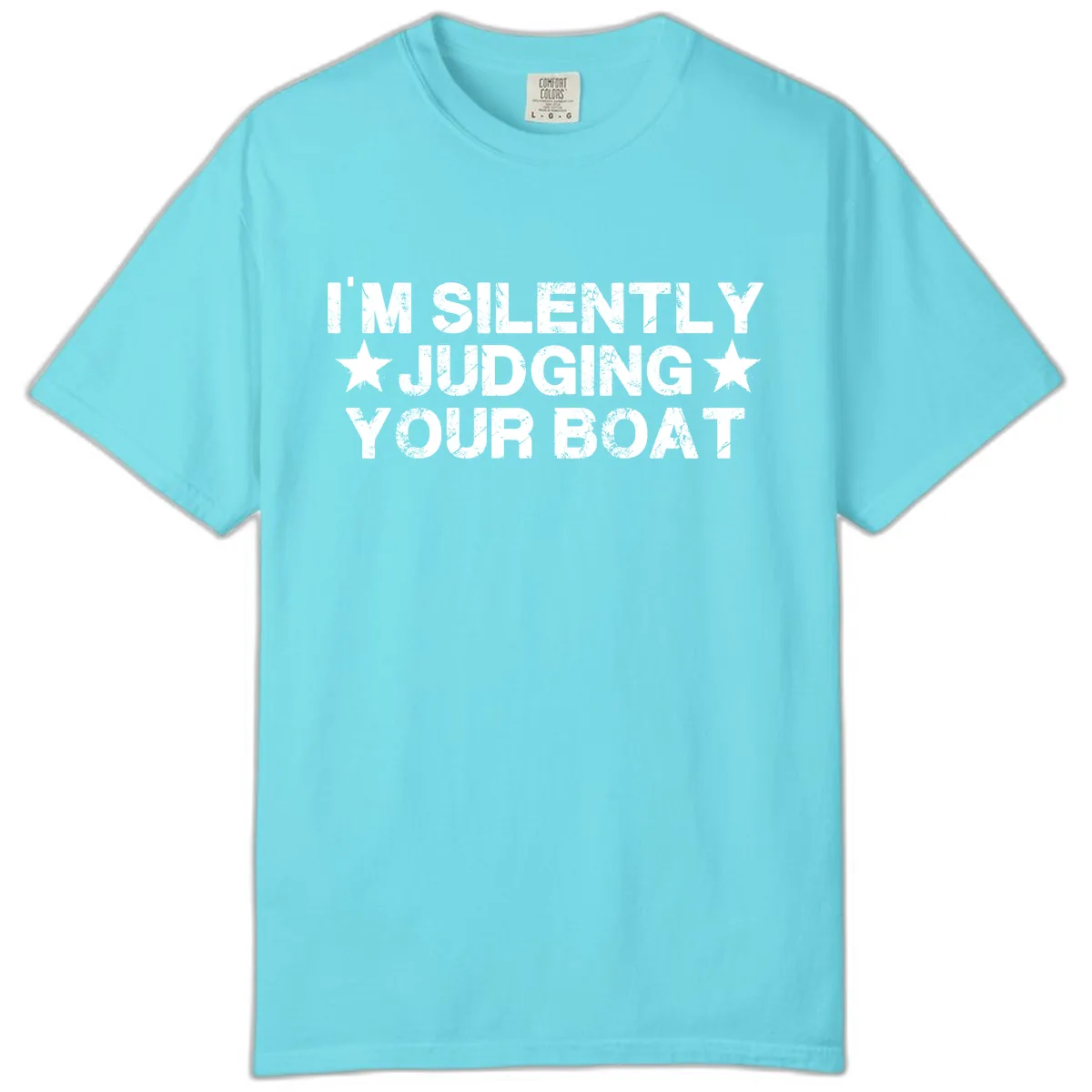 I'm Silently Judging Your Boat Comfort Color in Lagoon Blue