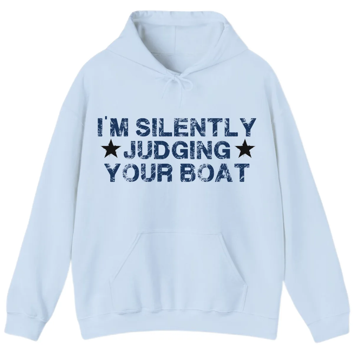 I'm Silently Judging Your Boat Hoodie in Light Blue