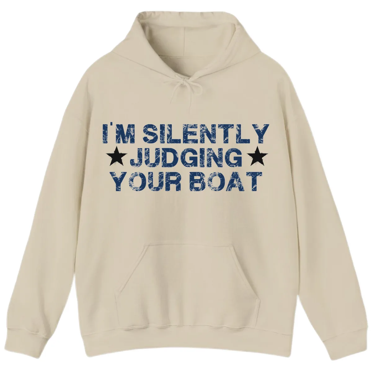 I'm Silently Judging Your Boat Hoodie in Sand