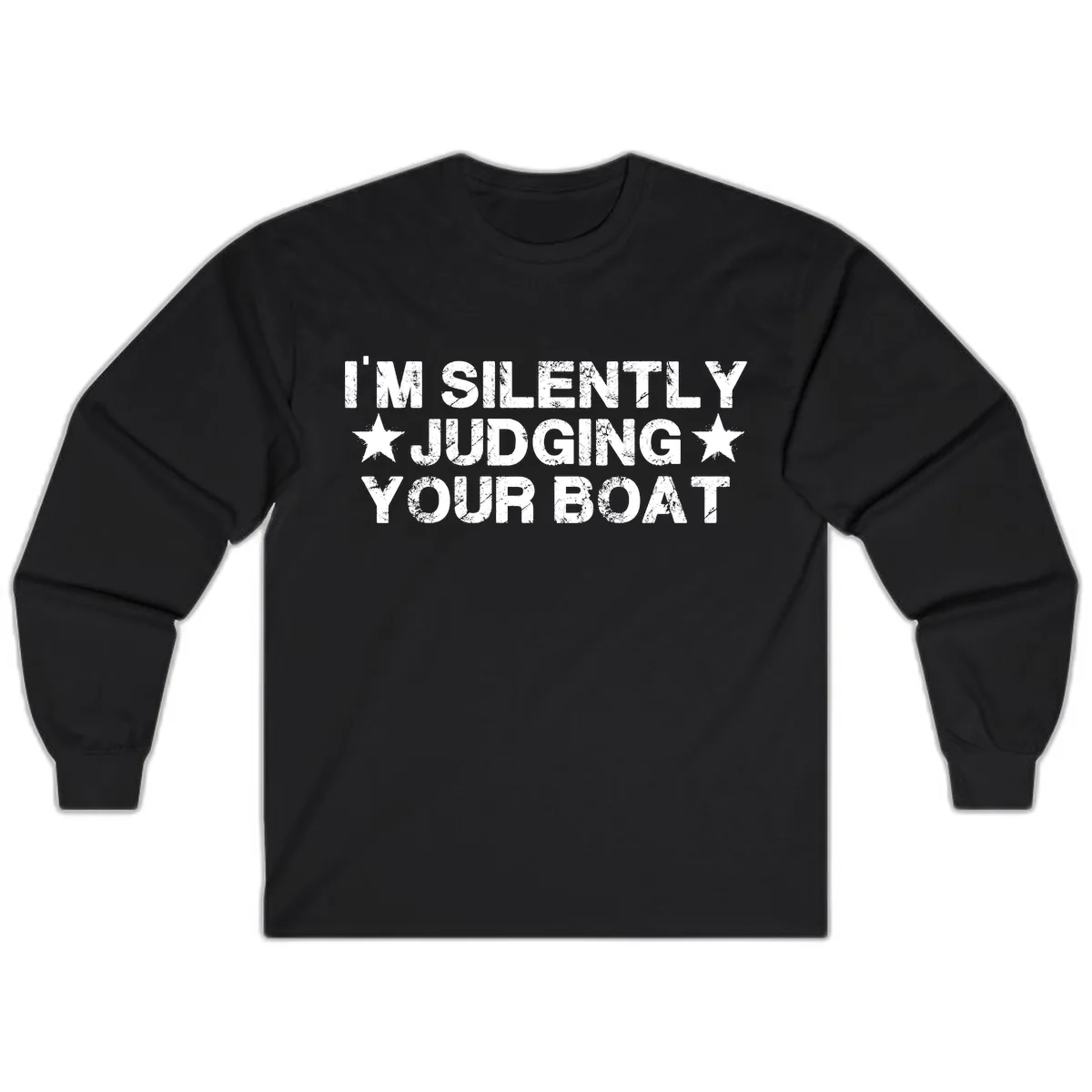 I'm Silently Judging Your Boat Long Sleeve in Black
