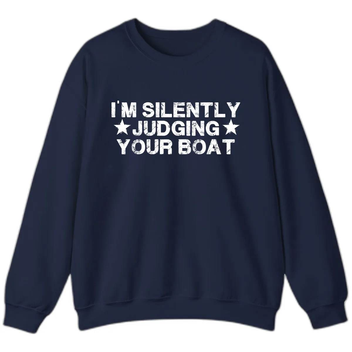 I'm Silently Judging Your Boat Sweatshirt in Navy