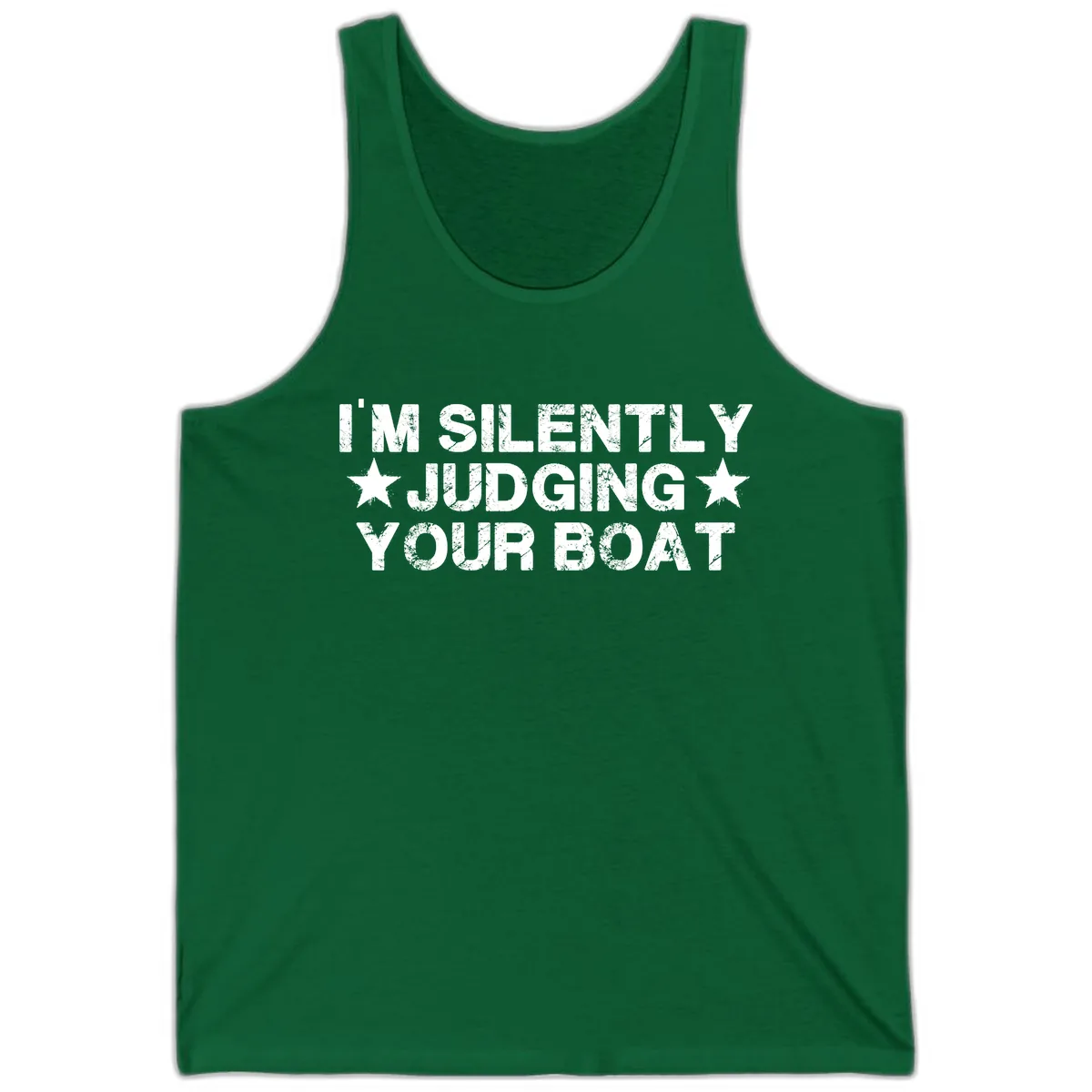 I'm Silently Judging Your Boat Tank in Kelly