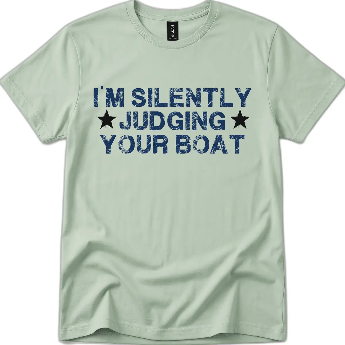 I'm Silently Judging Your Boat T-Shirt in Sage