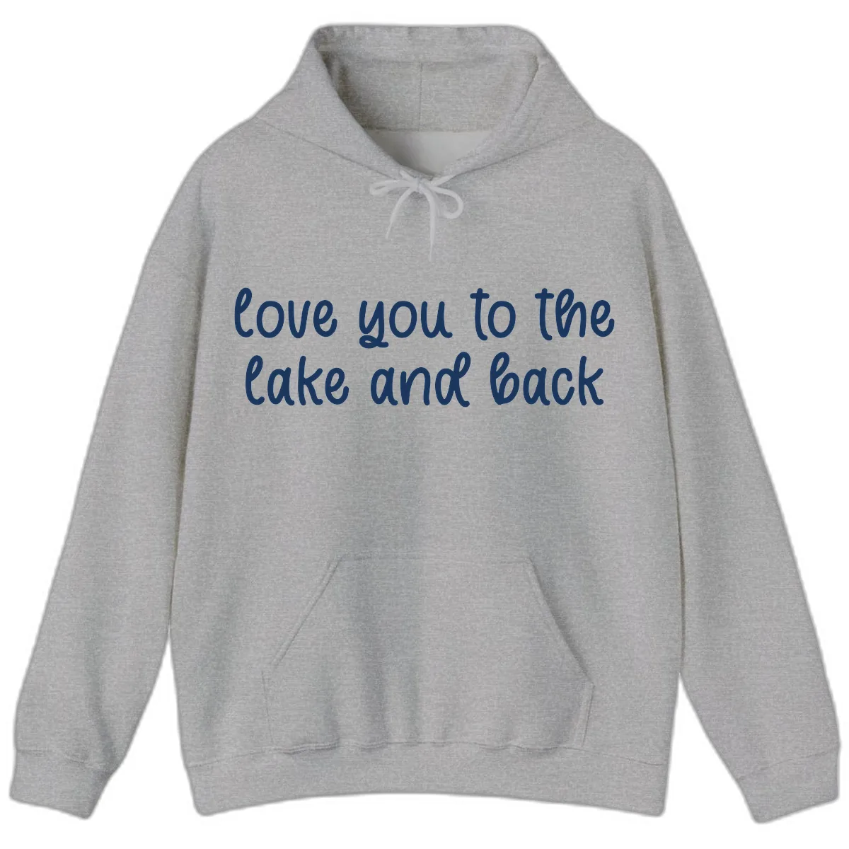 Love You To The Lake and Back Hoodie in Sport Grey