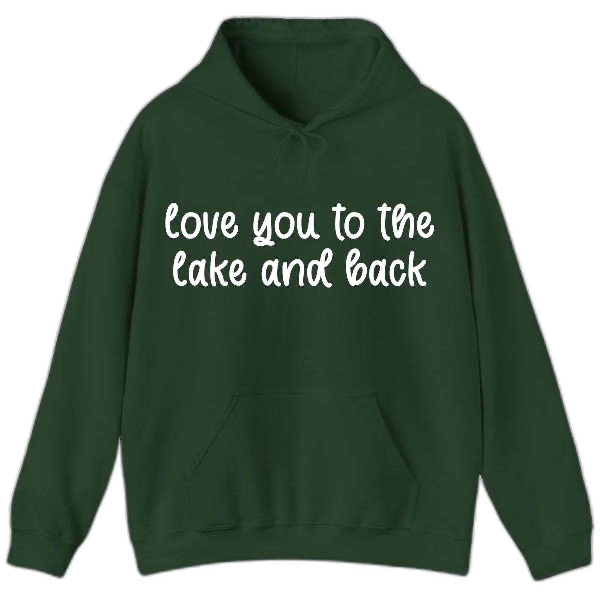 Love You To The Lake and Back Hoodie in Forest Green