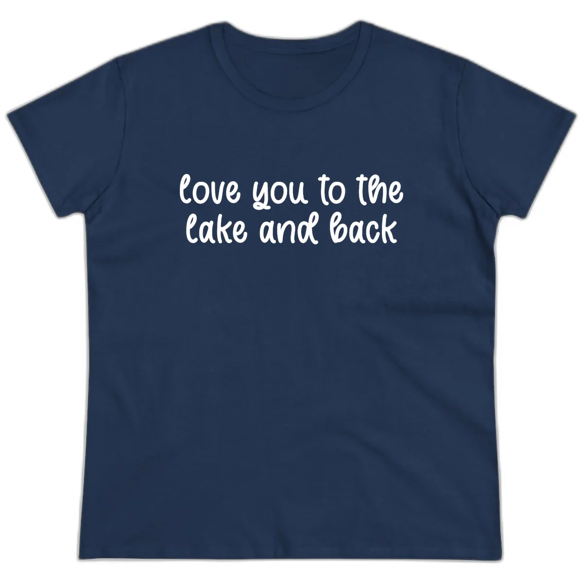 Love You To The Lake and Back Ladies Tee in Navy