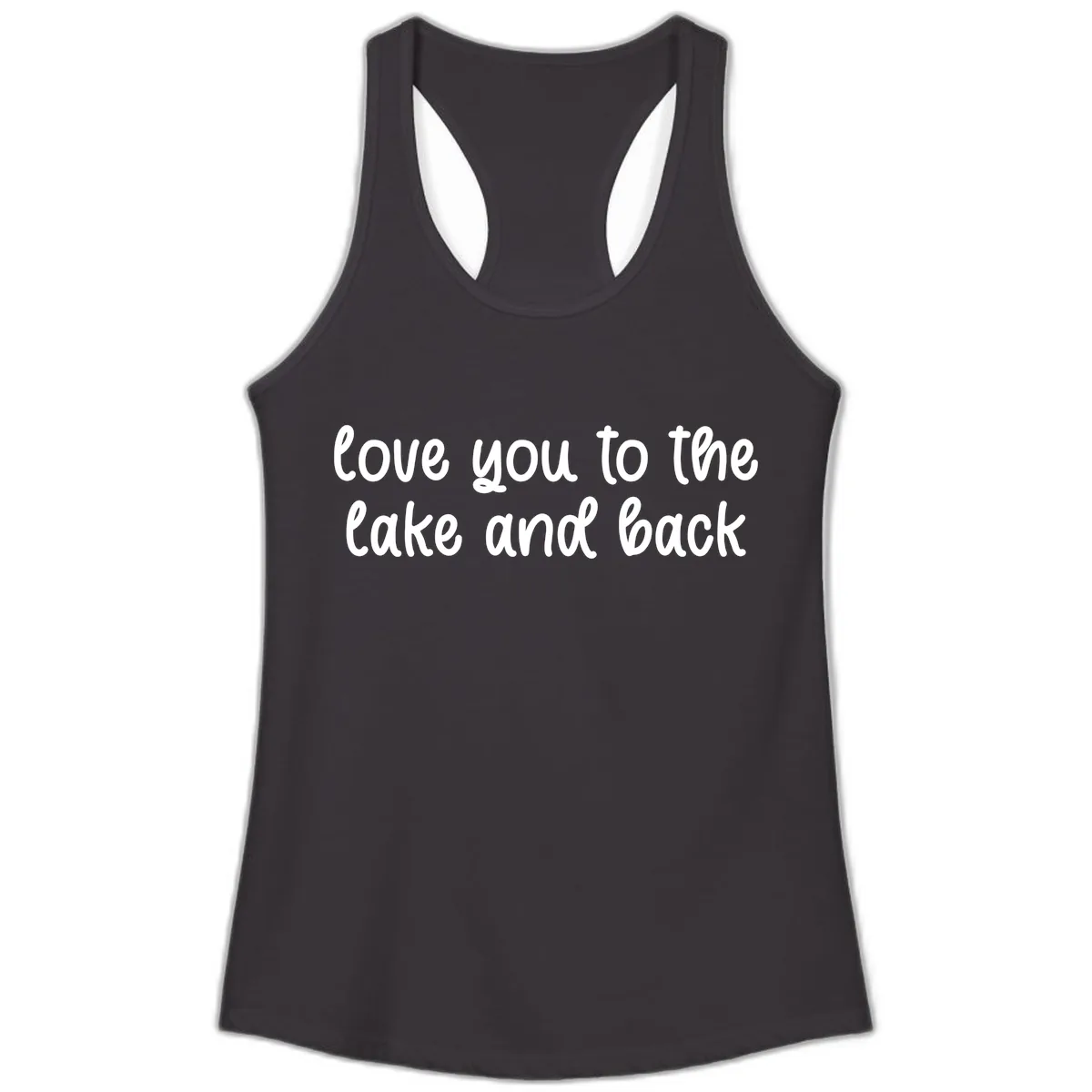 Love You To The Lake and Back Ladies Tank in Black