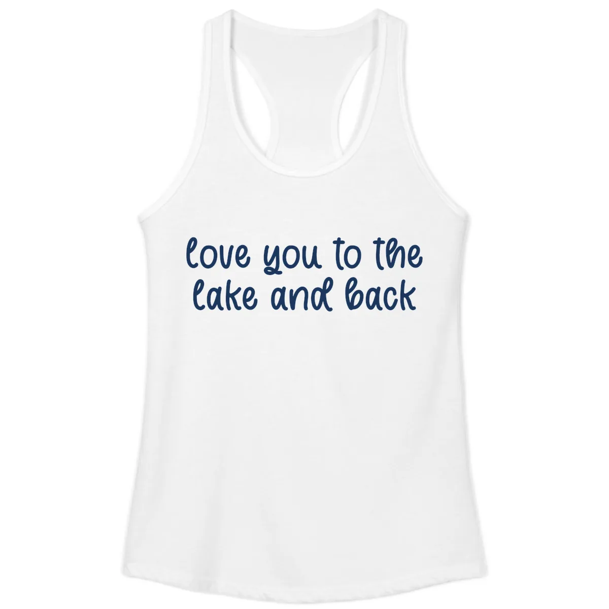 Love You To The Lake and Back Ladies Tank in White