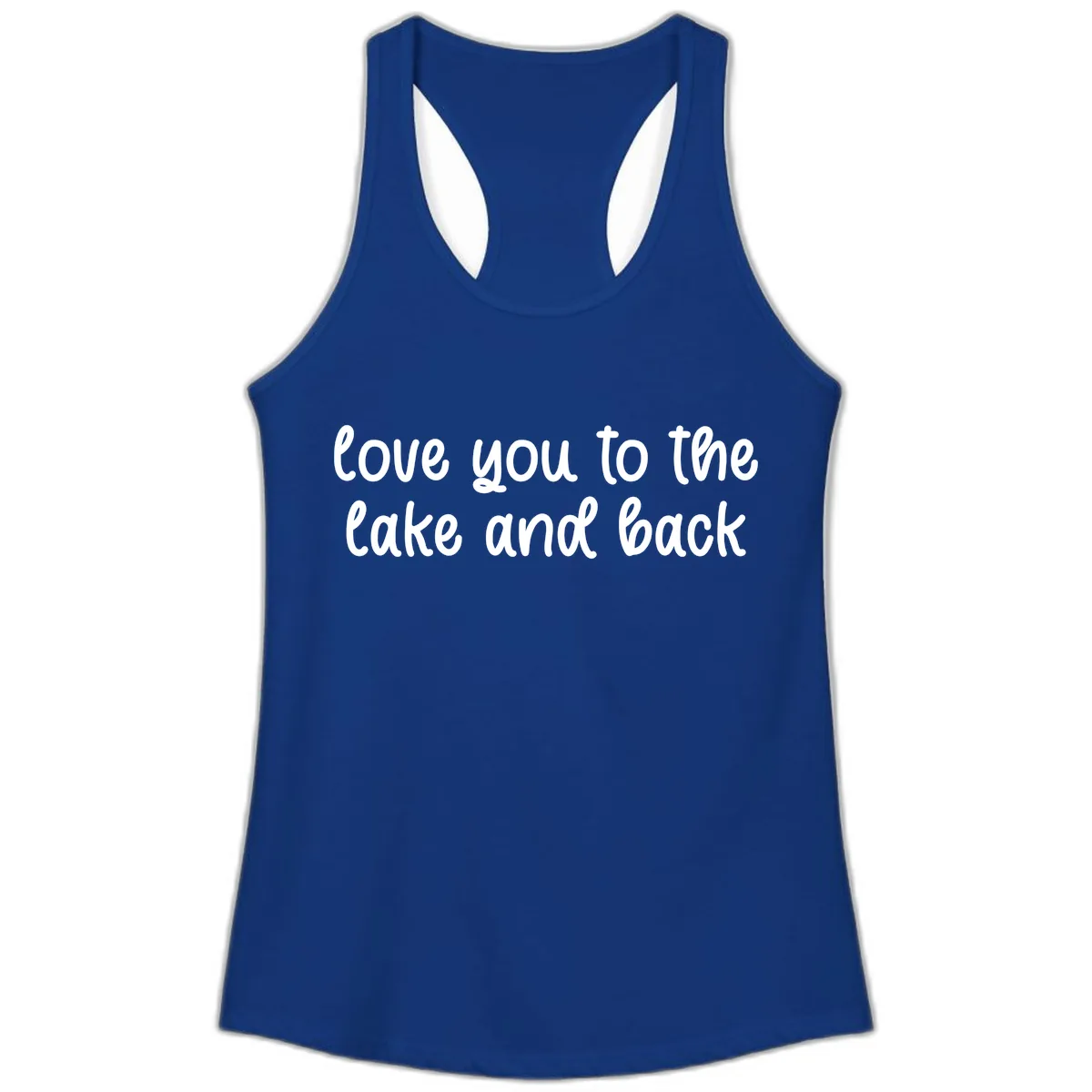 Love You To The Lake and Back Ladies Tank in Solid Royal
