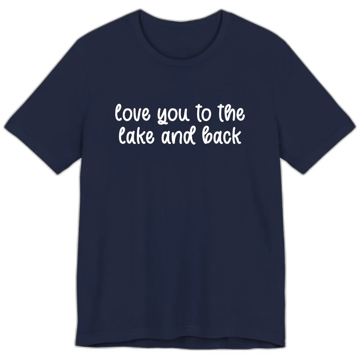 Love You To The Lake and Back Premium T-Shirt in Navy