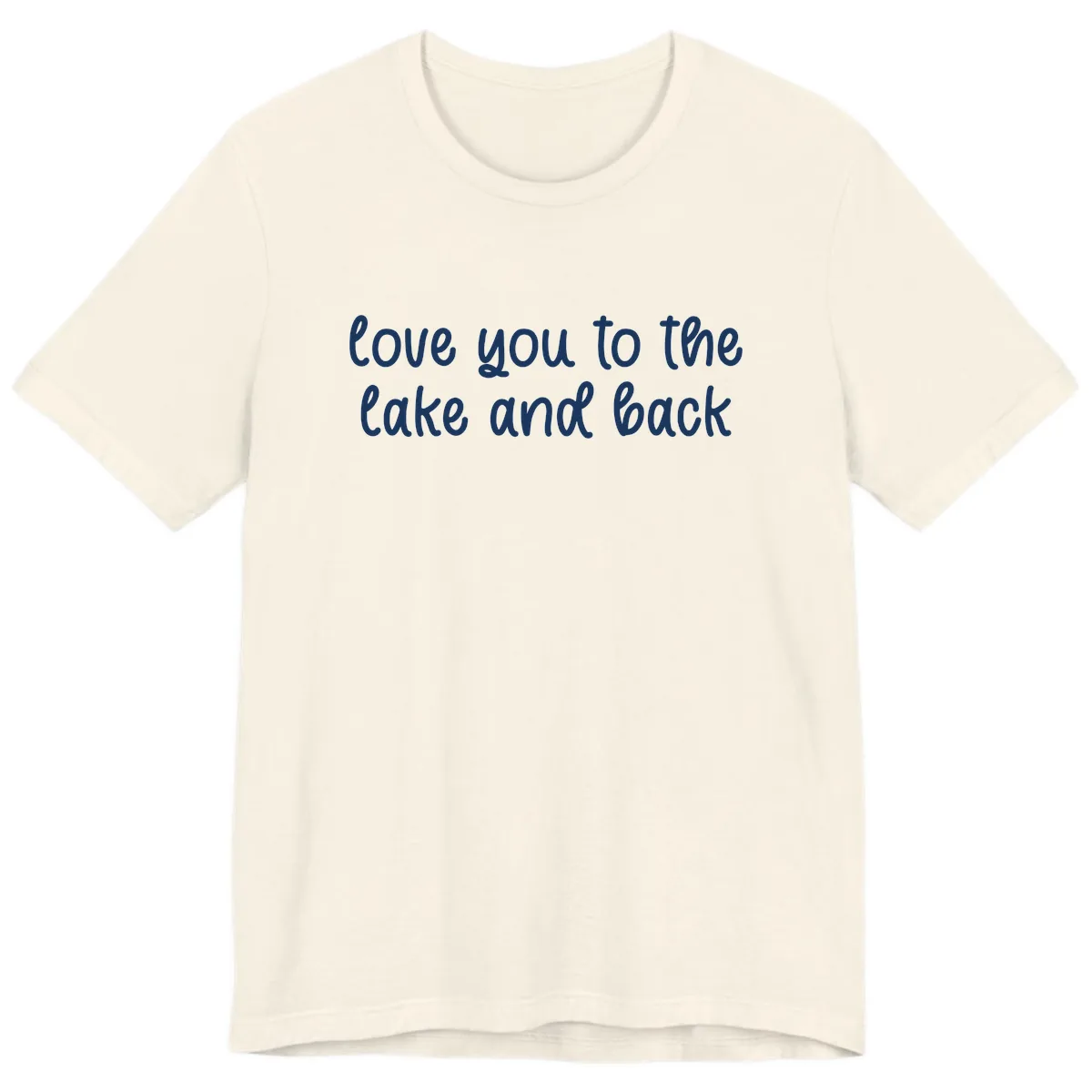 Love You To The Lake and Back Premium T-Shirt in Natural