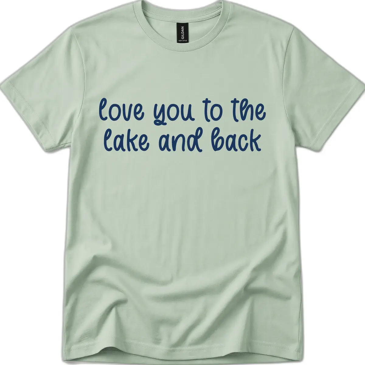 Love You To The Lake and Back T-Shirt in Sage