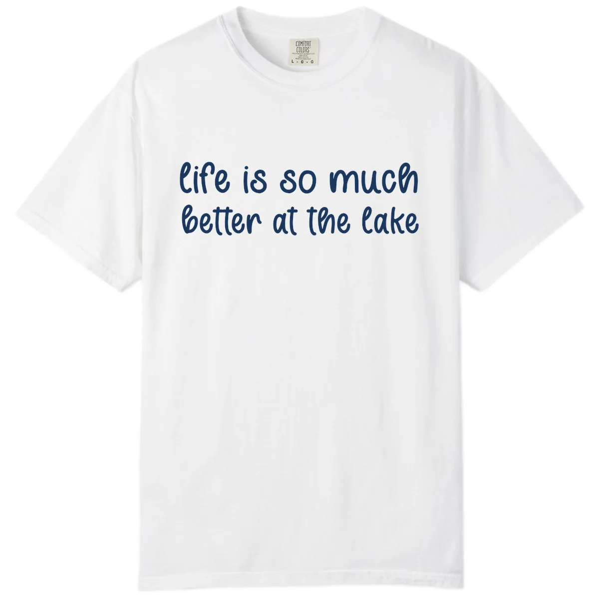 Life Is Better At The Lake Design Comfort Color in White