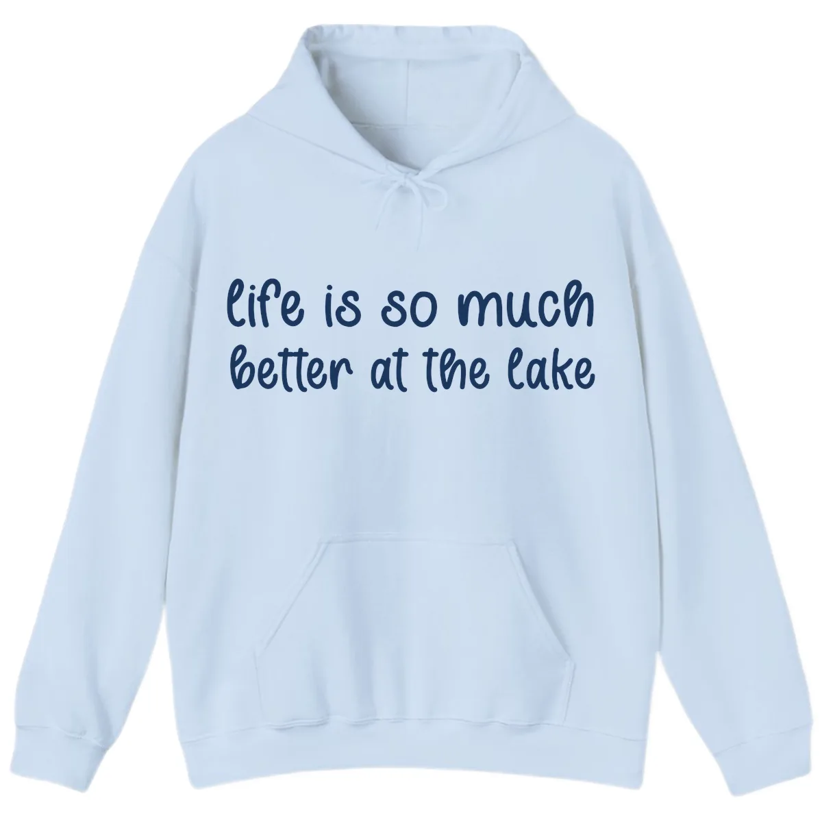 Life Is Better At The Lake Design Hoodie in Light Blue