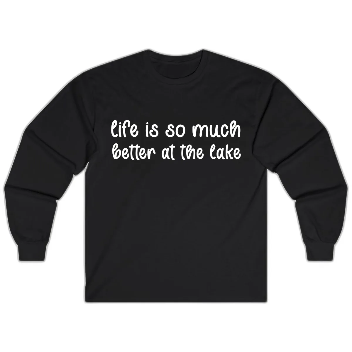 Life Is Better At The Lake Design Long Sleeve in Black