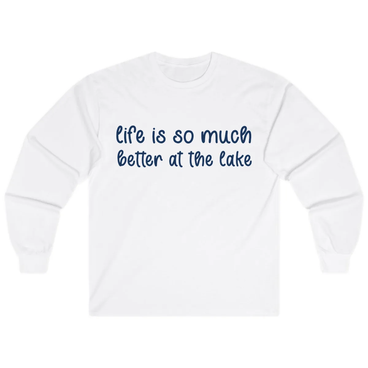 Life Is Better At The Lake Design Long Sleeve in White