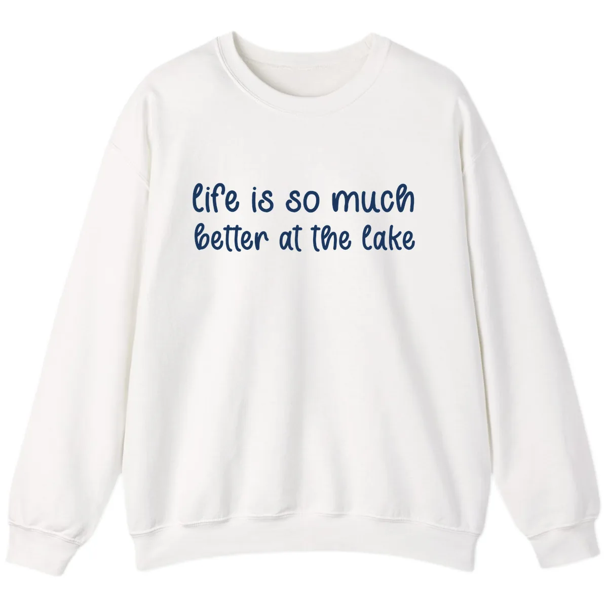 Life Is Better At The Lake Design Sweatshirt in White