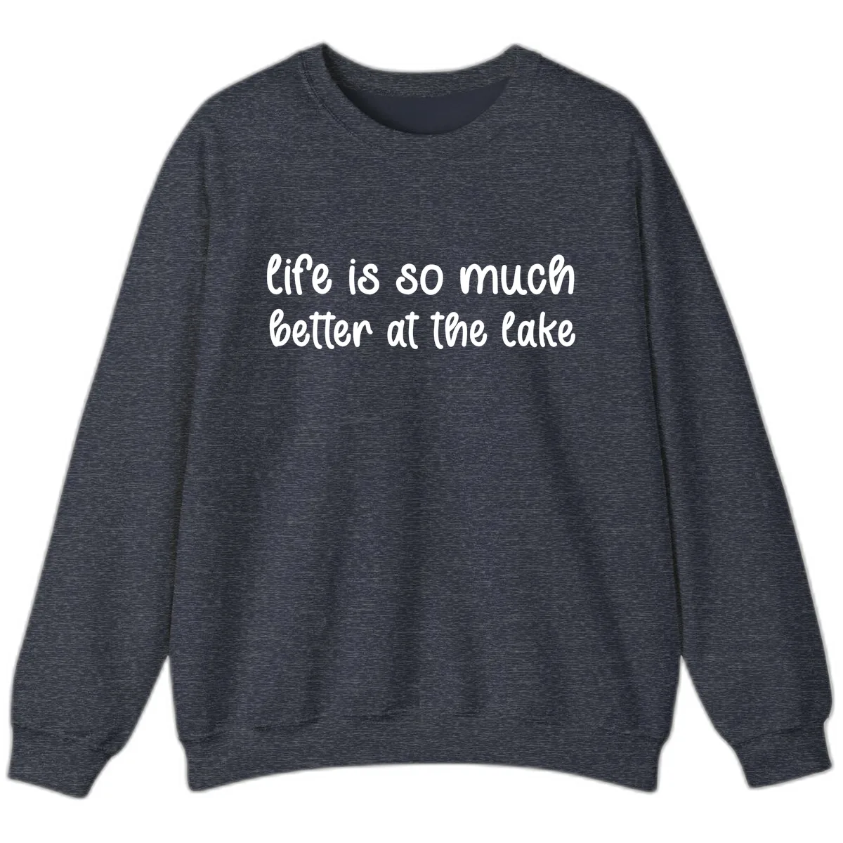 Life Is Better At The Lake Design Sweatshirt in Heather Sport Dark Navy