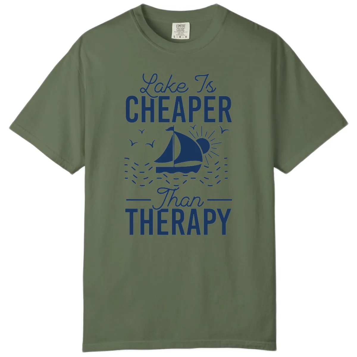 Lake Is Cheaper Than Therapy Comfort Color in Sage