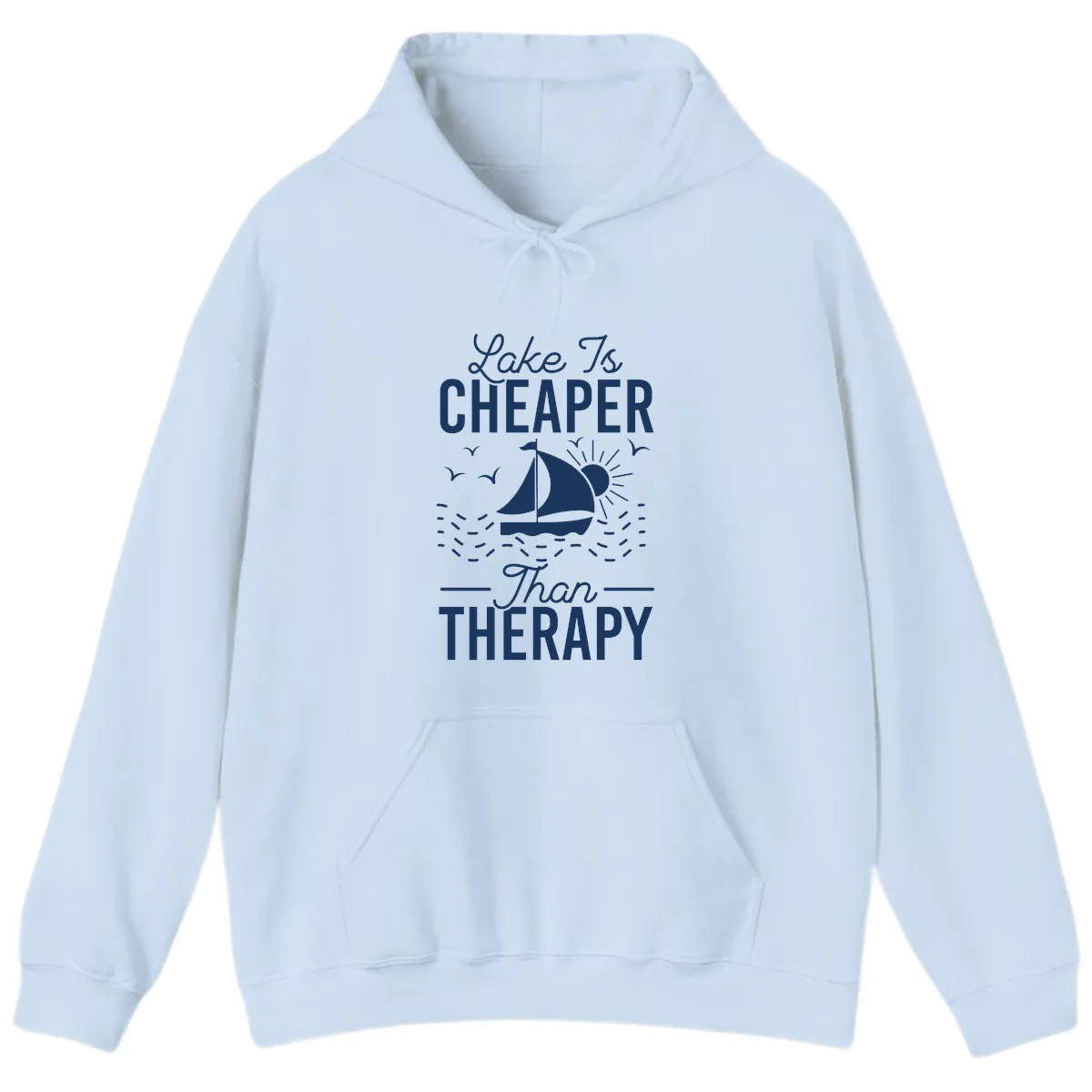 Lake Is Cheaper Than Therapy Hoodie in Light Blue