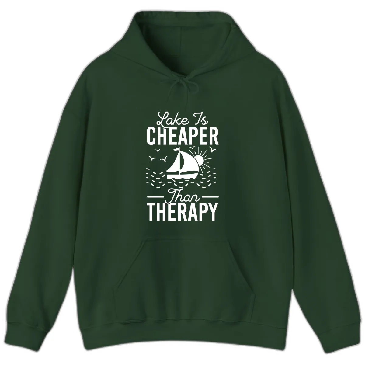 Lake Is Cheaper Than Therapy Hoodie in Forest Green