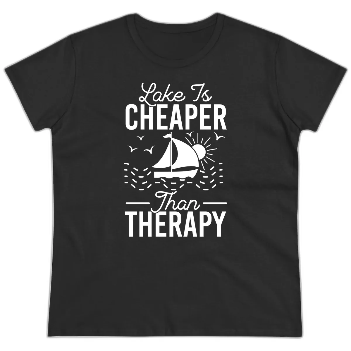 Lake Is Cheaper Than Therapy Ladies Tee in Black