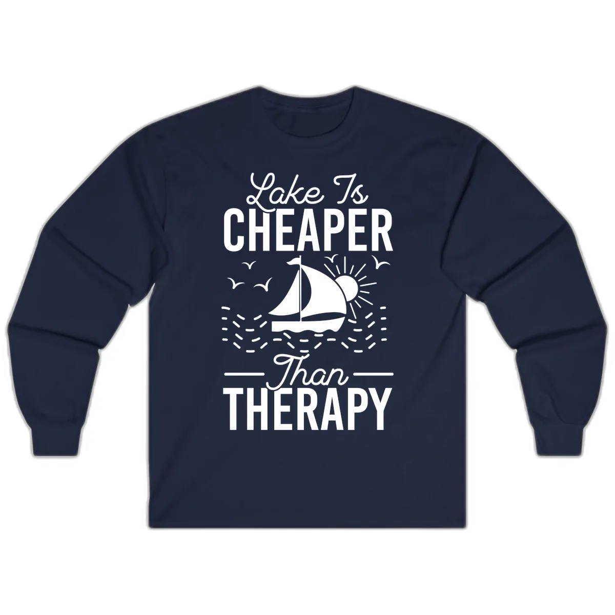 Lake Is Cheaper Than Therapy Long Sleeve in Navy