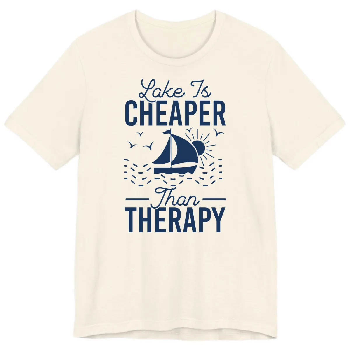 Lake Is Cheaper Than Therapy Premium T-Shirt in Natural