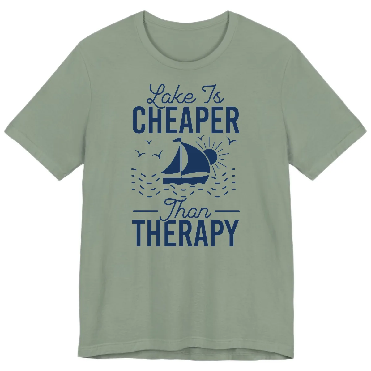 Lake Is Cheaper Than Therapy Premium T-Shirt in Sage