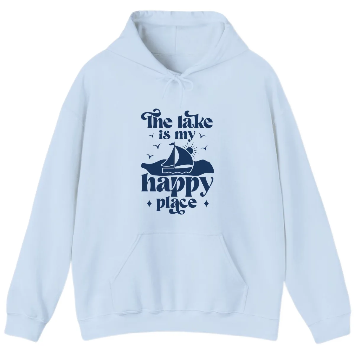 The Lake Is My Happy Place Hoodie in Light Blue