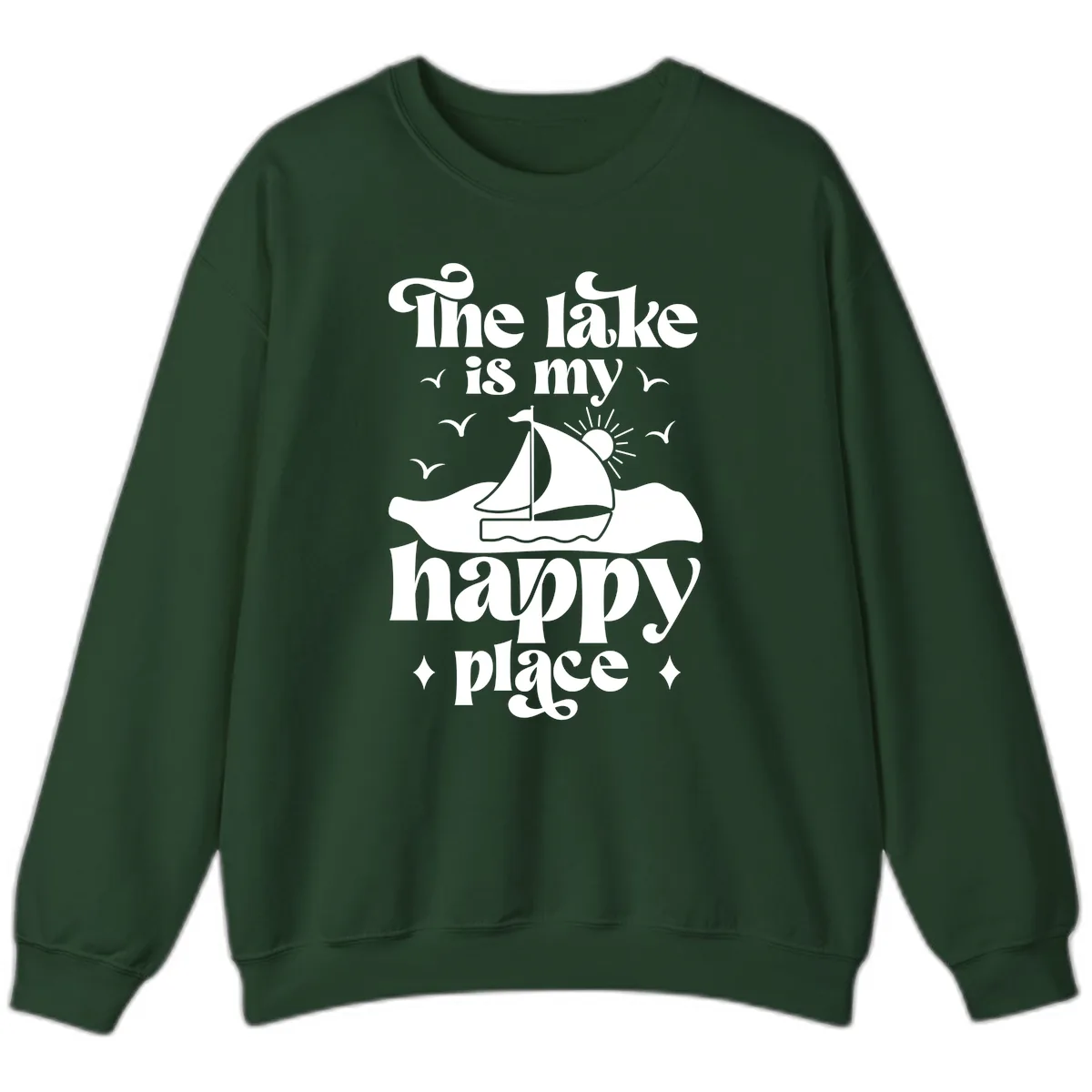 The Lake Is My Happy Place Sweatshirt in Forest Green