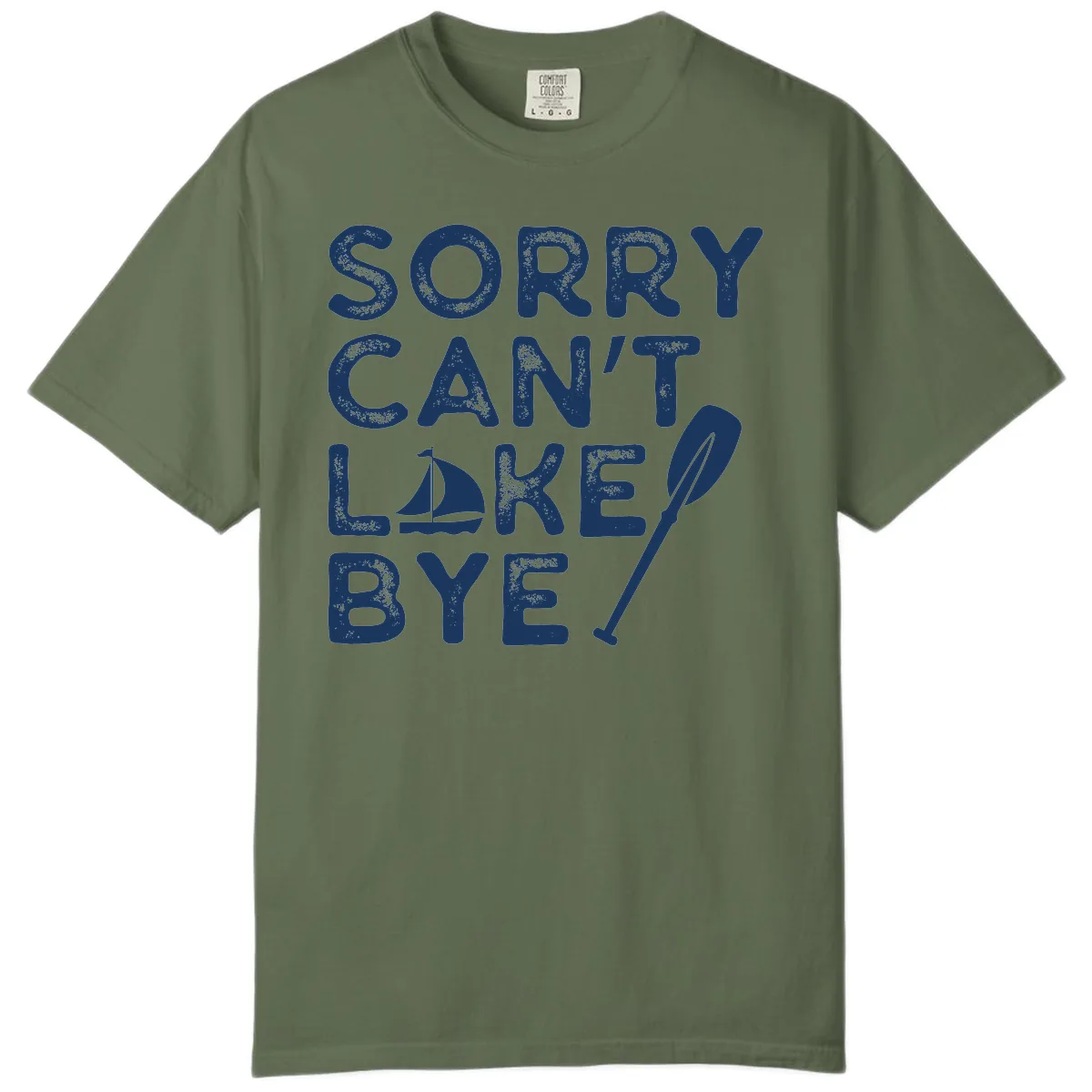 Sorry Can't Lake Bye Sailing Paddle Comfort Color in Sage