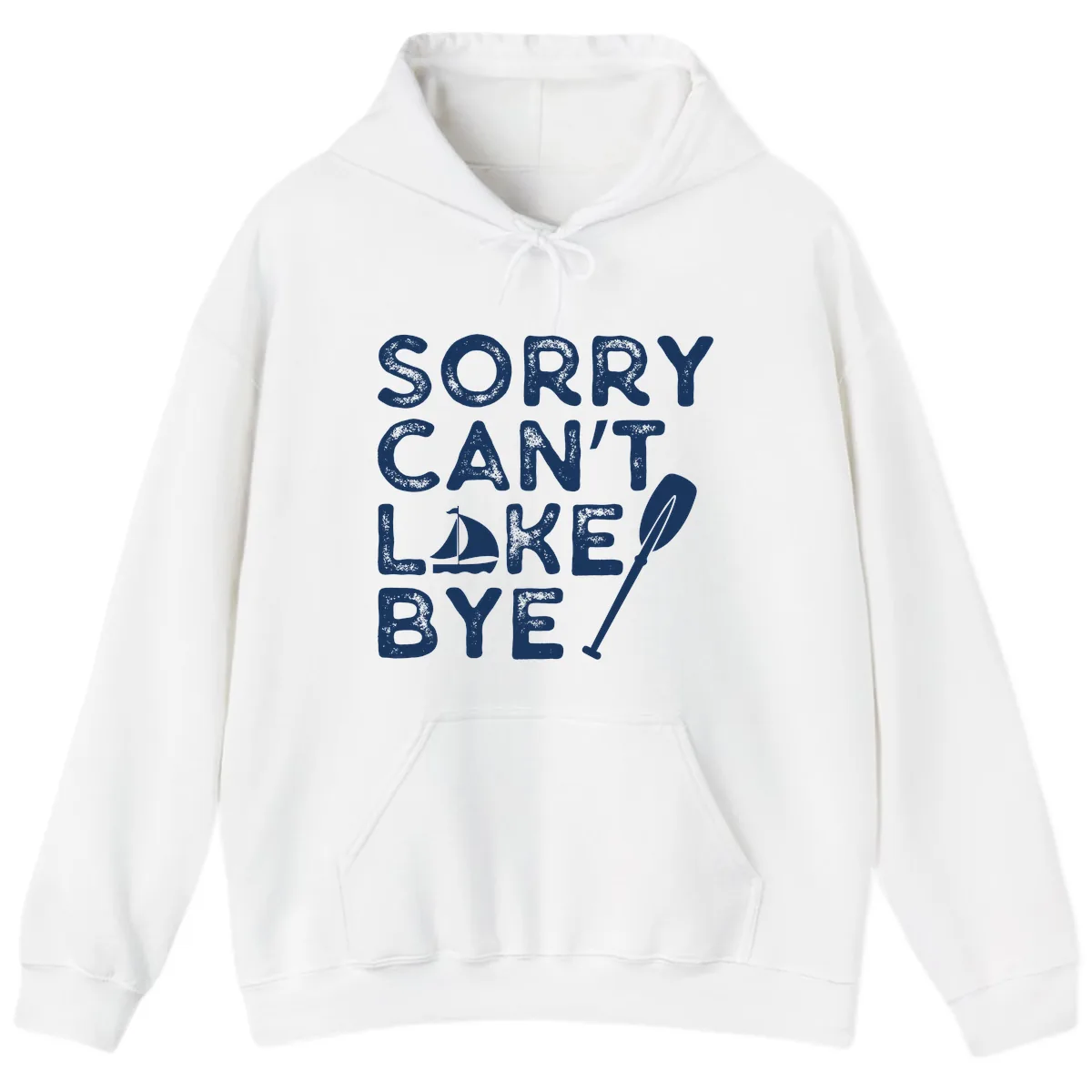Sorry Can't Lake Bye Sailing Paddle Hoodie in White
