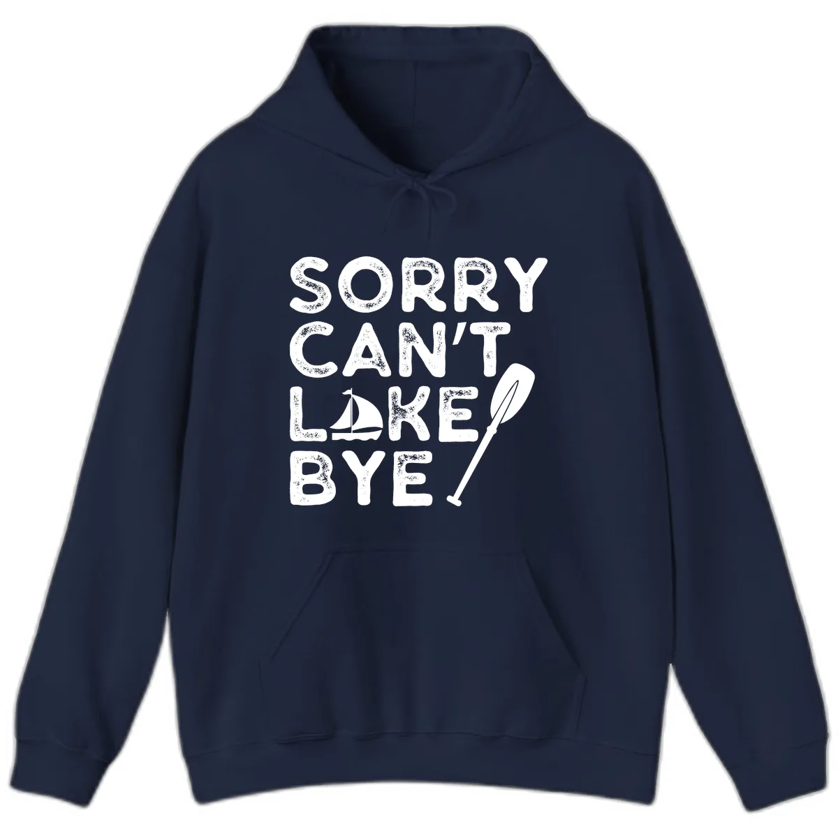 Sorry Can't Lake Bye Sailing Paddle Hoodie in Navy