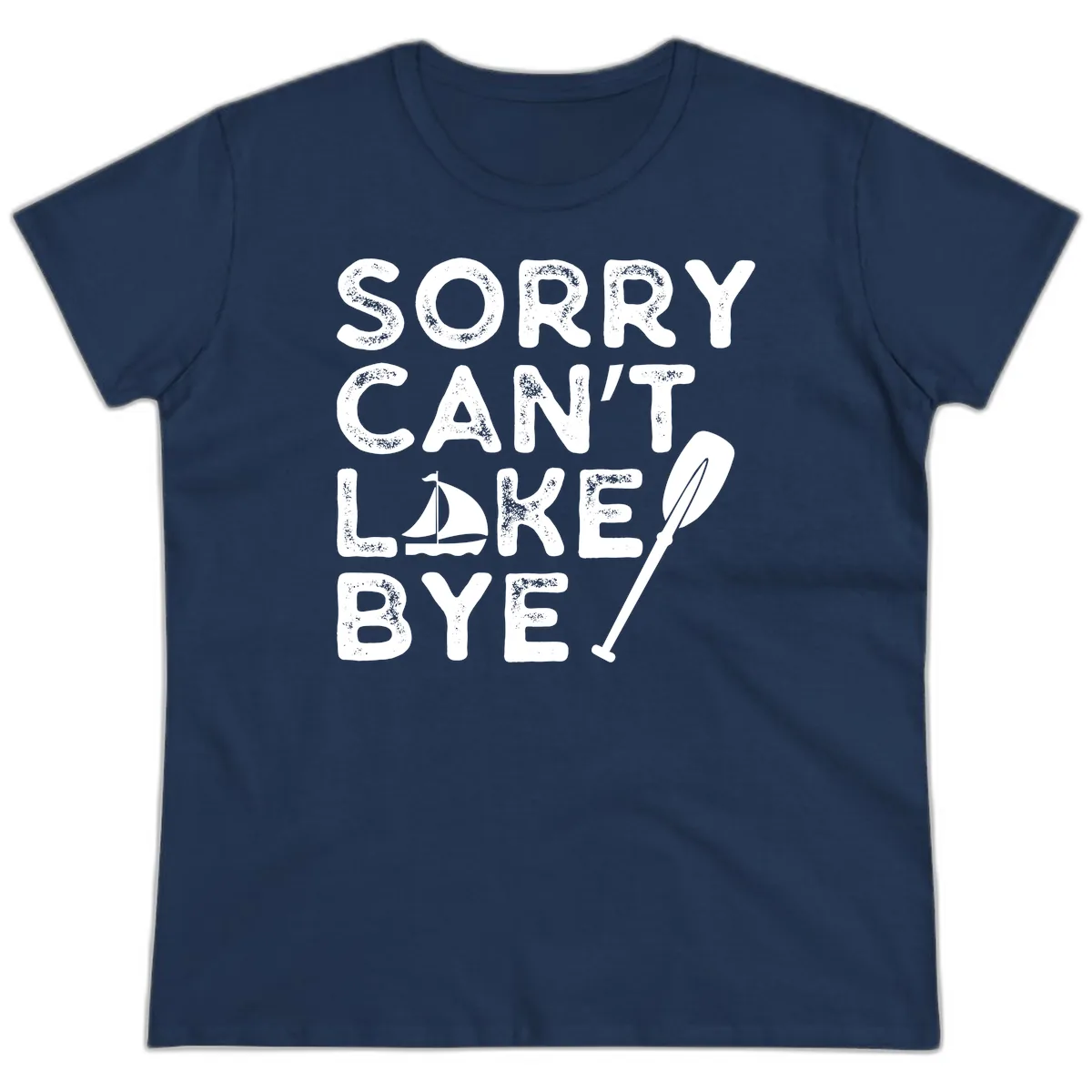 Sorry Can't Lake Bye Sailing Paddle Ladies Tee in Navy