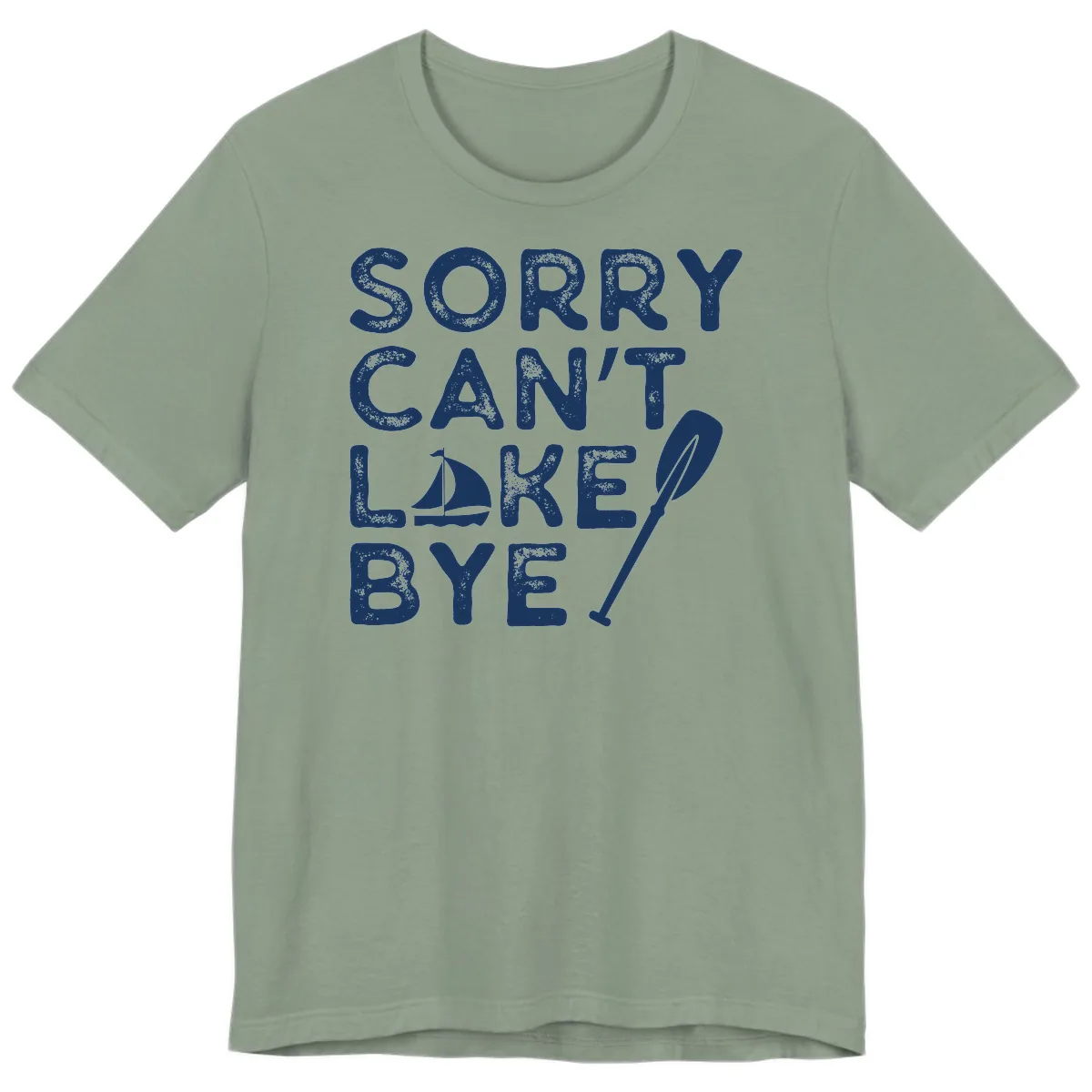 Sorry Can't Lake Bye Sailing Paddle Premium T-Shirt in Sage