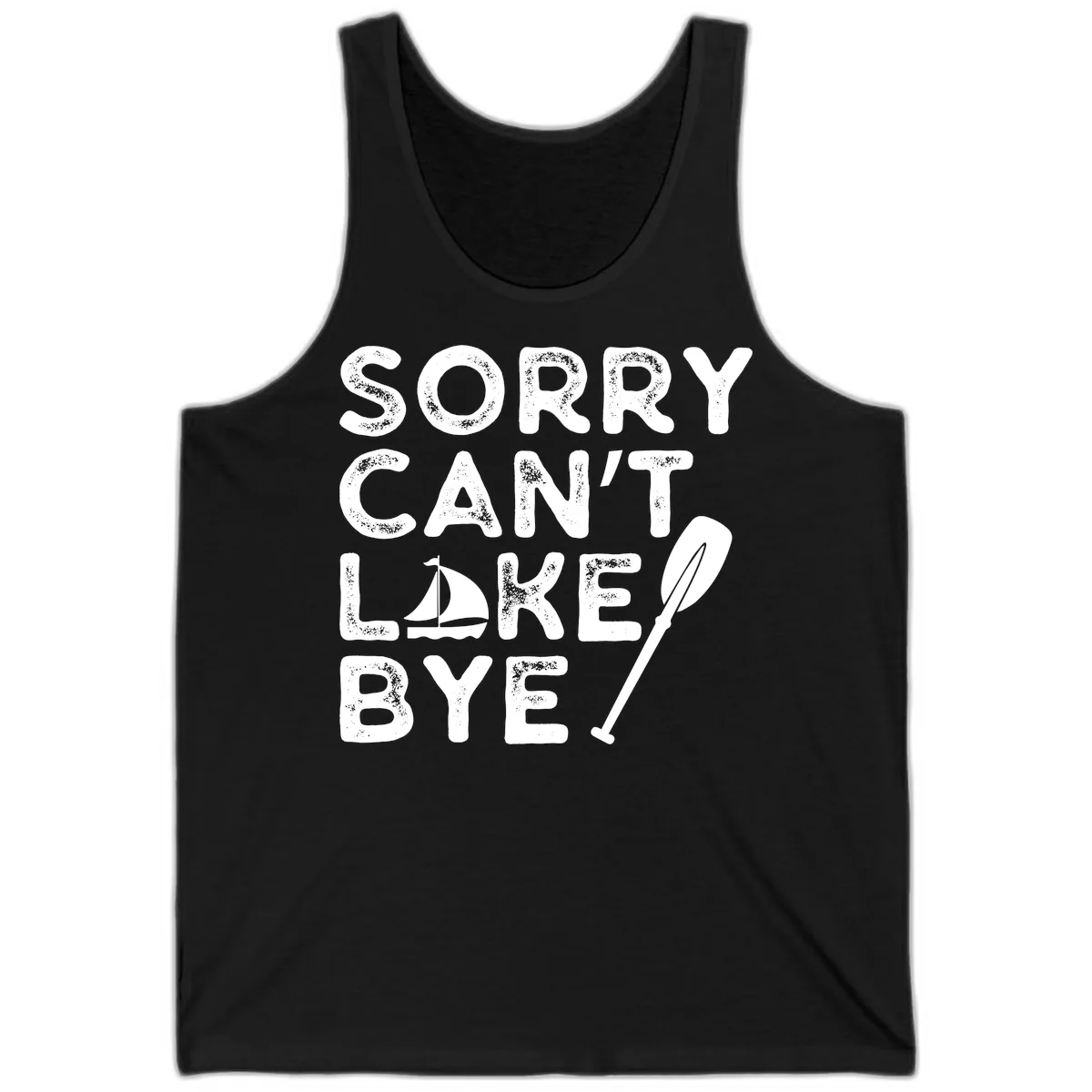 Sorry Can't Lake Bye Sailing Paddle Tank in Black