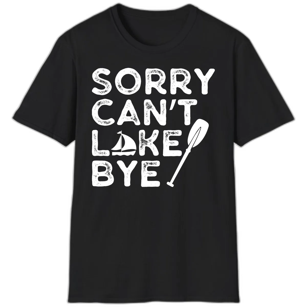 Sorry Can't Lake Bye Sailing Paddle T-Shirt in Black