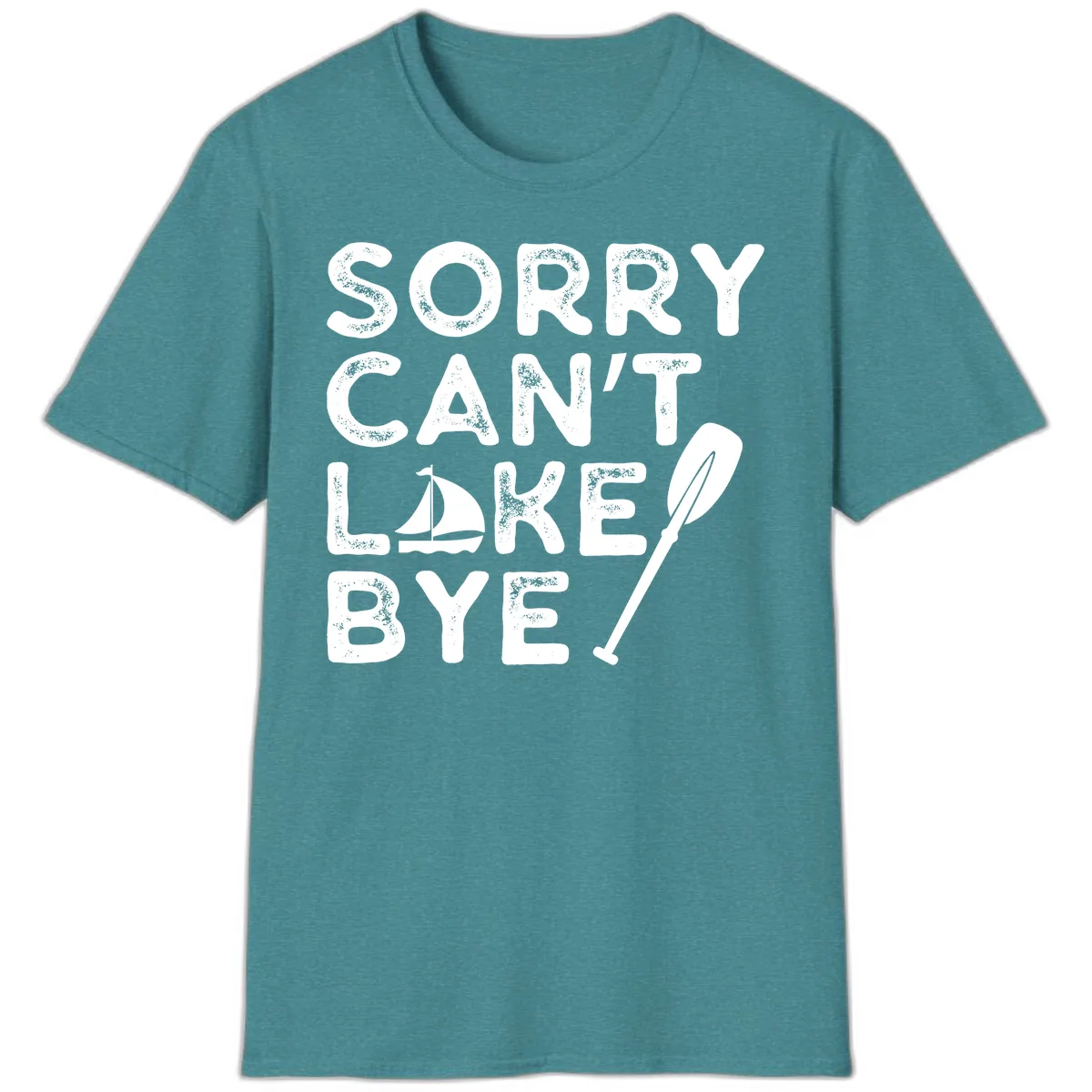 Sorry Can't Lake Bye Sailing Paddle T-Shirt in Heather Galapagos Blue