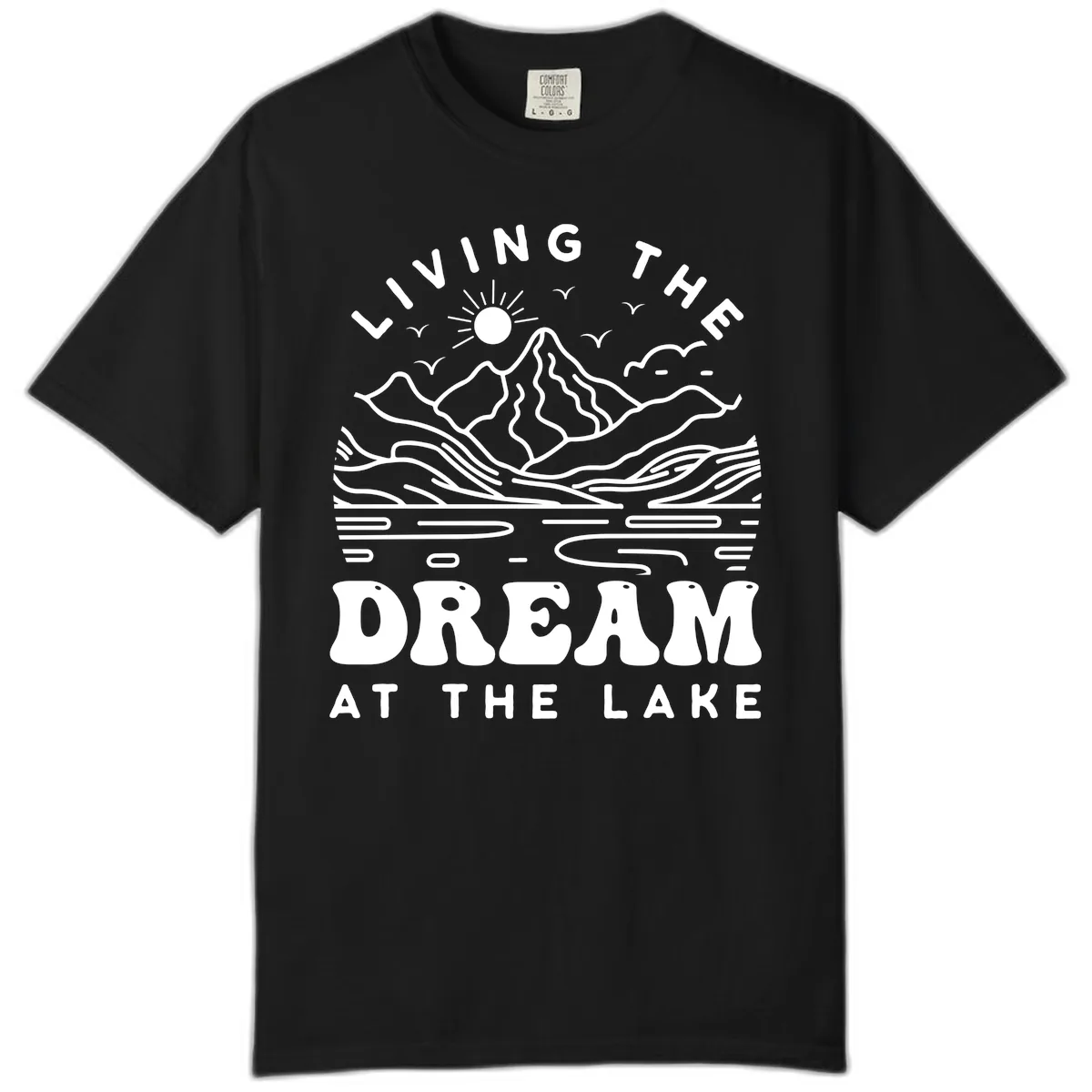 Living The Dream At The Lake Comfort Color in Black